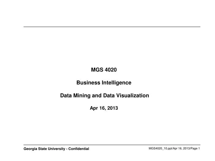 mgs 4020 business intelligence data mining and data visualization apr 16 2013