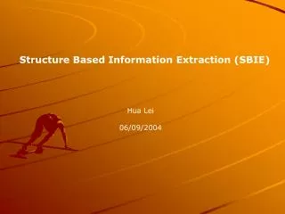 Structure Based Information Extraction (SBIE)