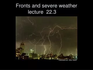 Fronts and severe weather lecture 22.3