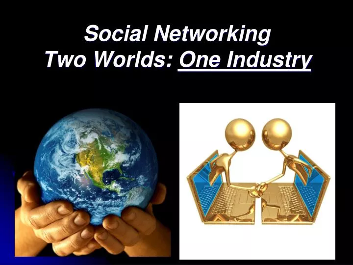 social networking two worlds one industry
