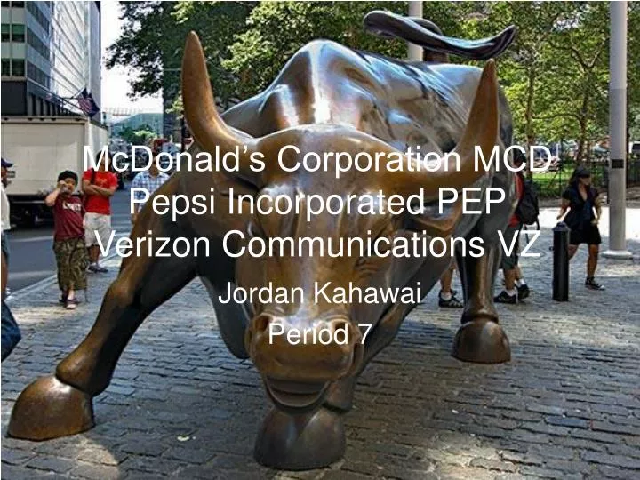 mcdonald s corporation mcd pepsi incorporated pep verizon communications vz