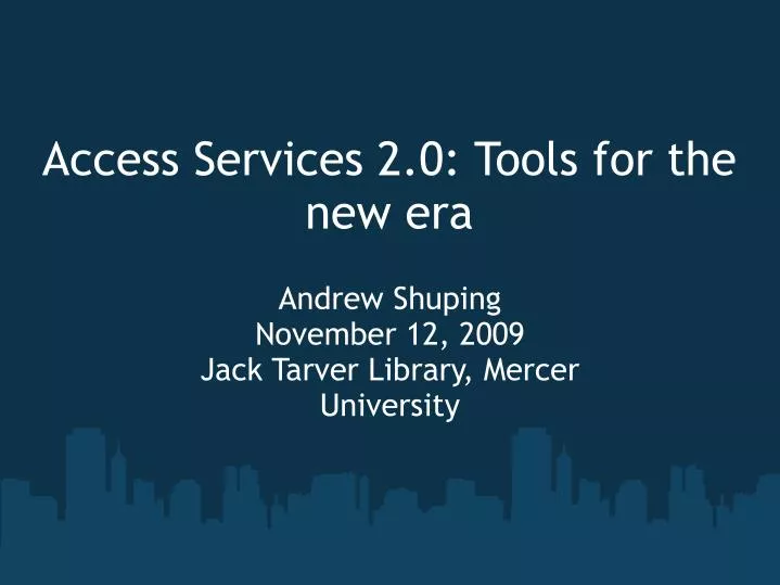 access services 2 0 tools for the new era
