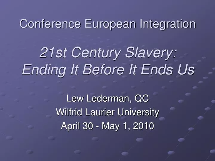 conference european integration 21st century slavery ending it before it ends us