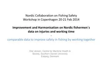 Olaf Jensen, Centre for Maritime Health &amp; Society, Southern Danish University Esbjerg, Denmark