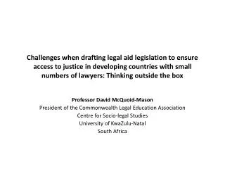 Professor David McQuoid-Mason President of the Commonwealth Legal Education Association