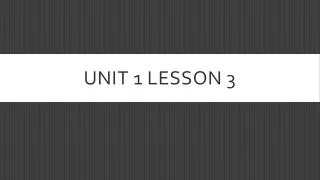 Unit 1 Lesson 3