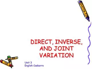 DIRECT, INVERSE, AND JOINT VARIATION