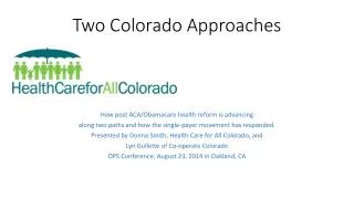 Two Colorado Approaches