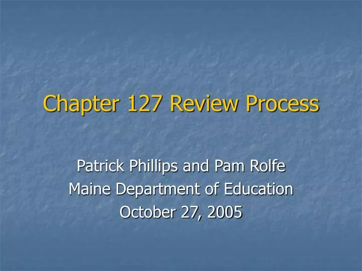 chapter 127 review process