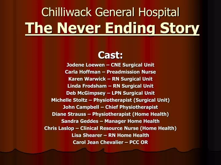 chilliwack general hospital the never ending story