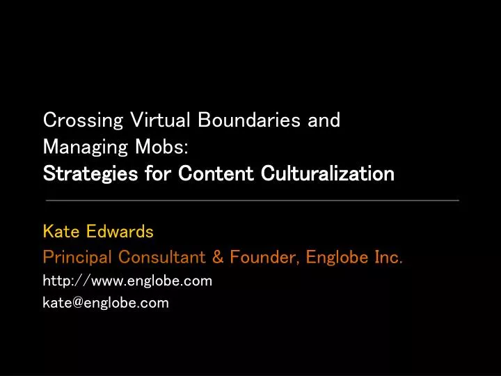 crossing virtual boundaries and managing mobs strategies for content culturalization