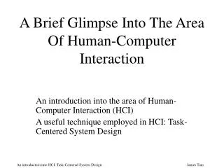 A Brief Glimpse Into The Area Of Human-Computer Interaction