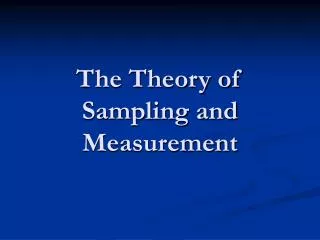The Theory of Sampling and Measurement