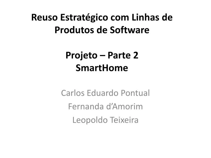 reuso estrat gico com linhas de produtos de software projeto parte 2 smarthome