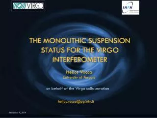 THE MONOLITHIC SUSPENSION STATUS FOR THE VIRGO INTERFEROMETER