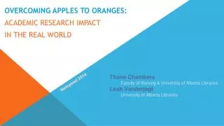 OVERCOMING APPLES TO ORANGES: ACADEMIC RESEARCH IMPACT IN THE REAL WORLD