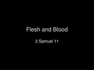 Flesh and Blood