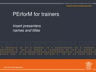 perform for trainers insert presenters names and titles