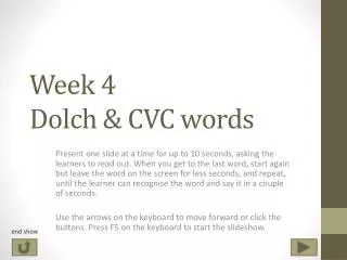 Week 4 Dolch &amp; CVC words