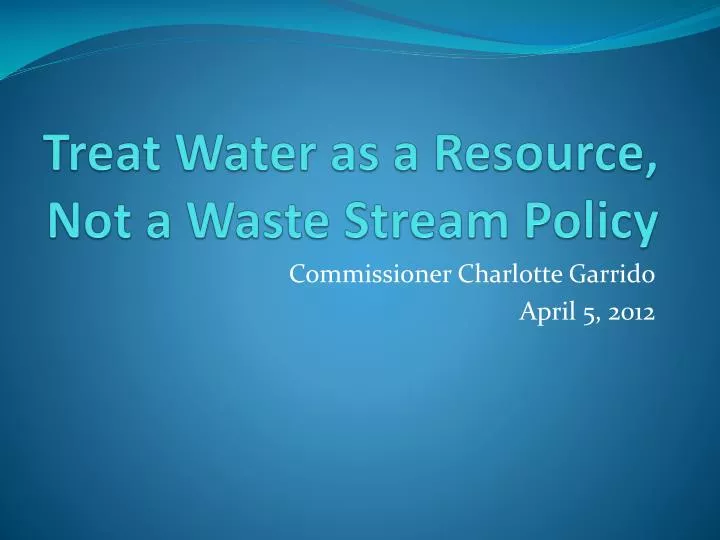 treat water as a resource not a waste stream policy