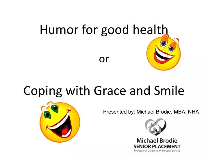 humor for good health or coping with grace and smile