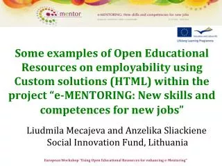 Liudmila Mecajeva and Anzelika Sliackiene Social Innovation Fund, Lithuania