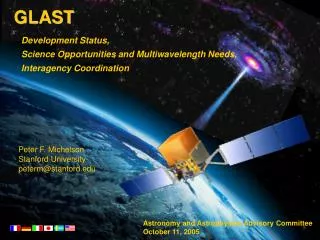 GLAST Development Status, Science Opportunities and Multiwavelength Needs,