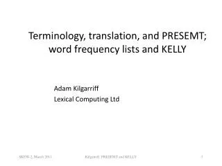 Terminology, translation, and PRESEMT; word frequency lists and KELLY
