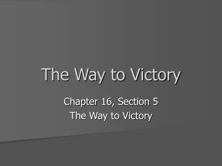 the way to victory