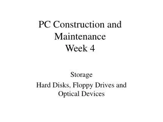 PC Construction and Maintenance Week 4