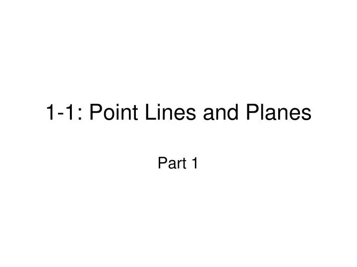 1 1 point lines and planes