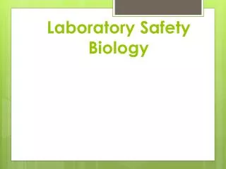 Laboratory Safety Biology