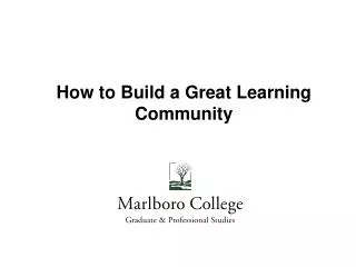 How to Build a Great Learning Community