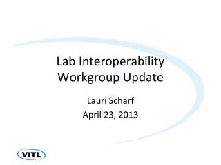 Lab Interoperability Workgroup Update