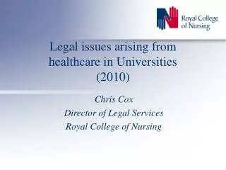 Legal issues arising from healthcare in Universities (2010)
