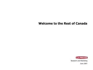 Welcome to the Rest of Canada Research and Marketing June 2007