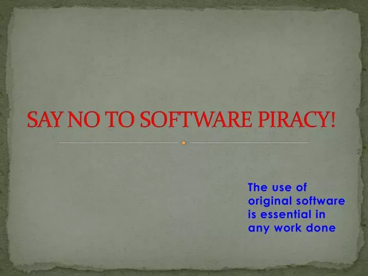 say no to software piracy