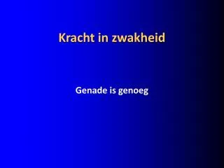 kracht in zwakheid