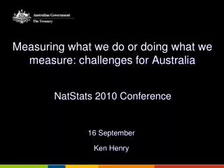 Measuring what we do or doing what we measure: challenges for Australia