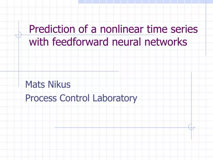prediction of a nonlinear time series with feedforward neural networks