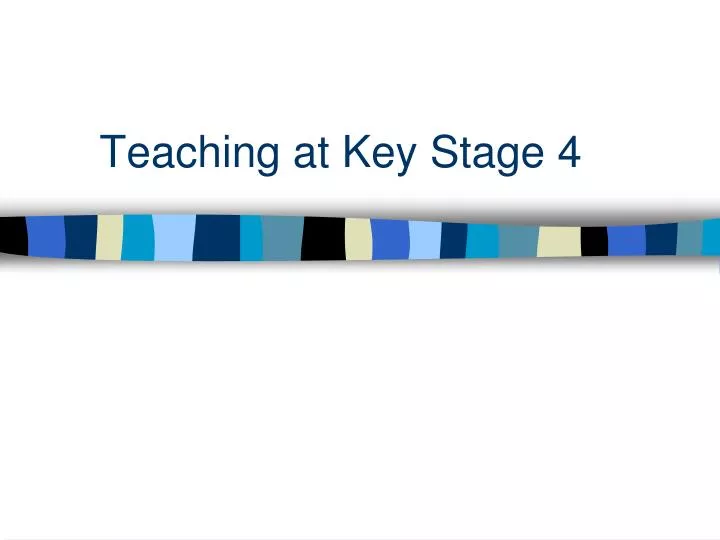 teaching at key stage 4