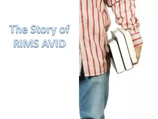 The Story of RIMS AVID