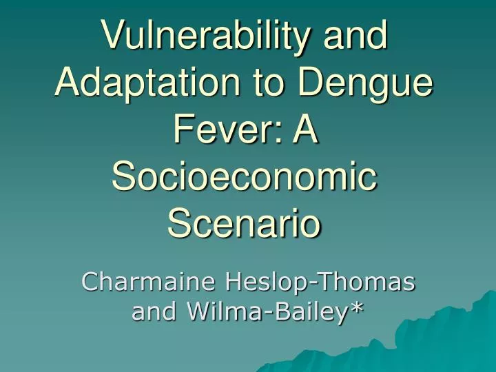 vulnerability and adaptation to dengue fever a socioeconomic scenario