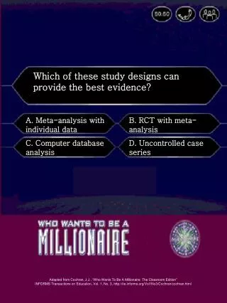 Which of these study designs can provide the best evidence?