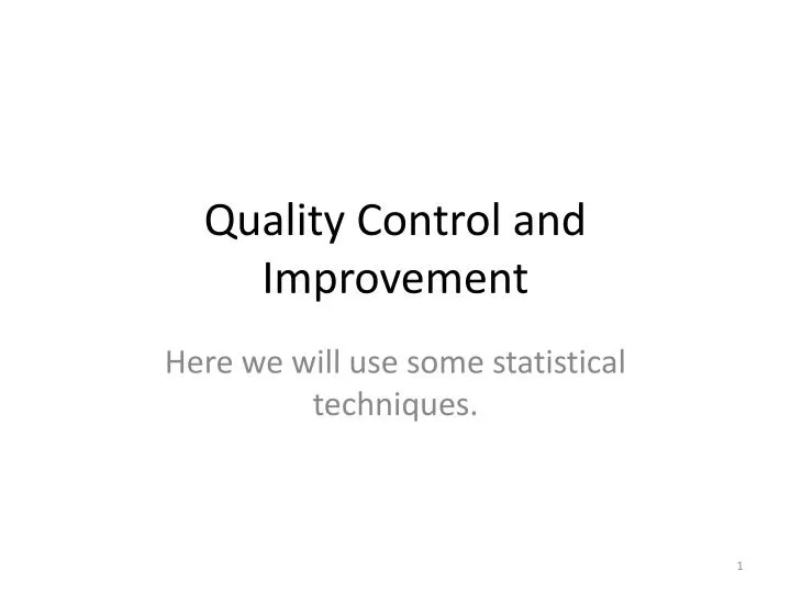 quality control and improvement