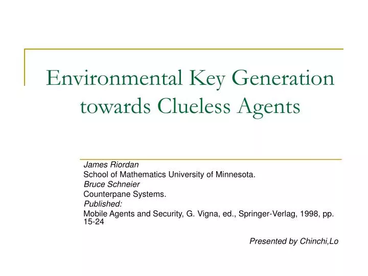 environmental key generation towards clueless agents