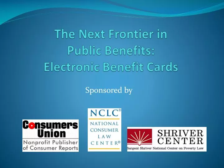 the next frontier in public benefits electronic benefit cards