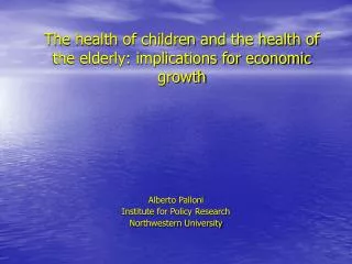 The health of children and the health of the elderly: implications for economic growth