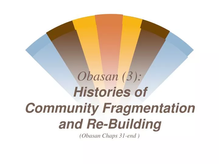 obasan 3 histories of community fragmentation and re building obasan chaps 31 end