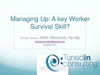 Managing Up: A key Worker Survival Skill?